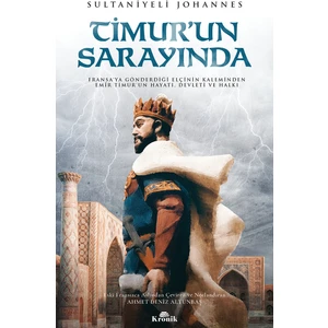 Timur’un Sarayında - Sultaniyeli Johannes