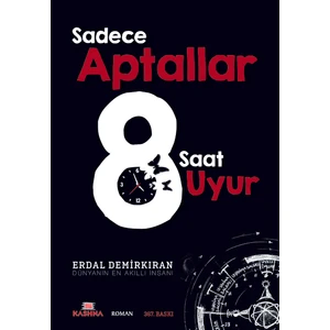Sadece Aptallar 8 Saat Uyur - Erdal Demirkıran