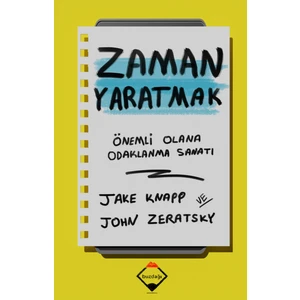 Zaman Yaratmak  - Jake Knapp - John Zeratsky