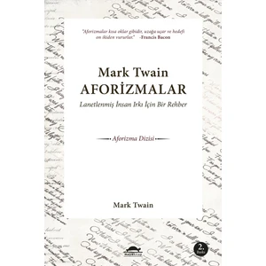 Mark Twain Aforizmalar - Lanetlenmiş İnsan Irkı İçin Bir Rehber