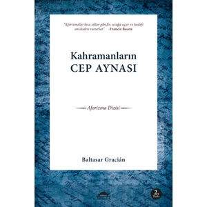 Kahramanların Cep Aynası - Baltasar Gracián