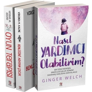 Nasıl Yardımcı Olabilirim? - Oyun Terapisi - Benliğini Arayan Çocuk - 3 Kitap Takım - Ginger Welch