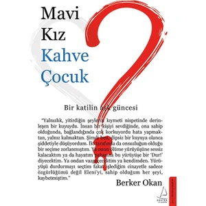 Mavi Kız Kahve Çocuk - Berker Okan