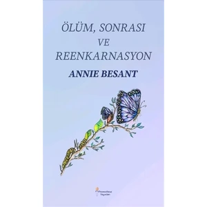 Ölüm Sonrası Ve Reenkarnasyon - Annie Besant