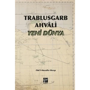 Trablusgarb Ahvali Yeni Dünya - Ebü'L Muzaffer Recep