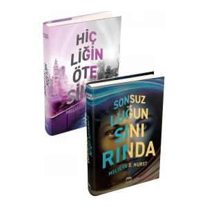 Sonsuzluğun Sınırında - Hiçliğin Ötesinde - Melissa E. Hurst