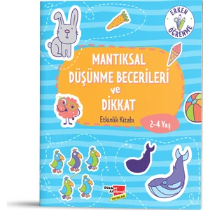 Mantıksal Düşünme Becerileri ve Dikkat Etkinlik Kitabı 2-4 Yaş
