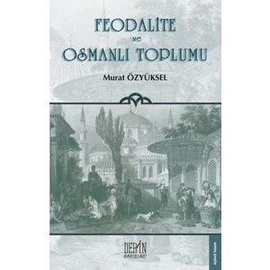 Feodalite Ve Osmanlı Toplumu