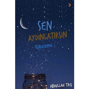 Sen Aydınlatırsın Gecemi - Abdullah Taş