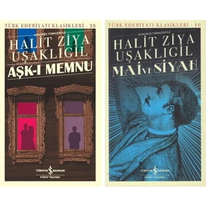 Mai Ve Siyah + Aşkı Memnu - Halit Ziya Uşaklıgil