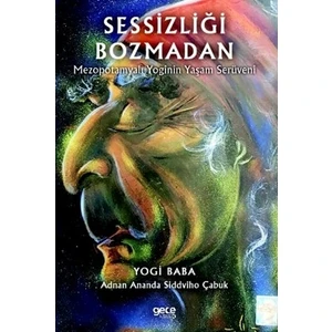 Sessizliği Bozmadan - Yogi Baba