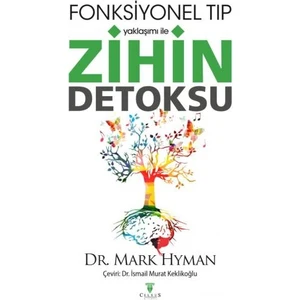 Fonksiyonel Tıp Yaklaşımı Ile Zihin Detoksu - Mark Hyman