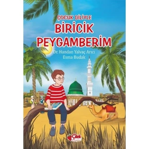 Çocuk Diliyle Biricik Peygamberim - Handan Yalvaç Arıcı