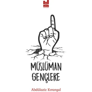 Müslüman Gençlere - Abdulaziz Kıranşal