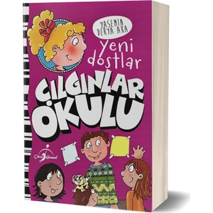 Yeni Dostlar - Çılgınlar Okulu
