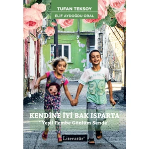 Kendine İyi Bak Isparta “Yeşil Pembe Gönlüm Sende”  - Tufan Teksoy