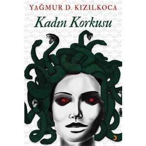 Kadın Korkusu - Yağmur D. Kızılkoca