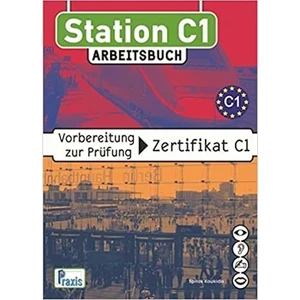 Statıon Goethe Zertıfıkat C1 Arbeıtsbuch - Spiros Koukidis