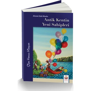 Antik Kentin Yeni Sahipleri - Ahmet Zeki Muslu