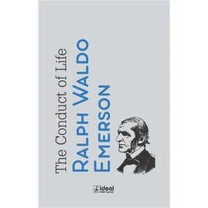 The Conduct Of Life - Ralph Waldo Emerson