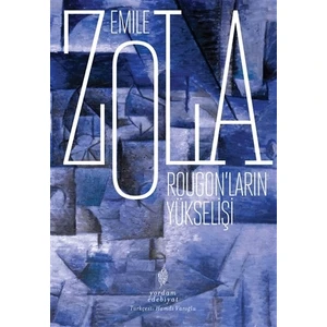 Rougon’ların Yükselişi - Emile Zola