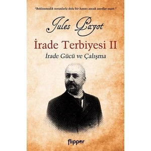 Flipper Yayıncılık Irade Terbiyesi 2 - Jules Payot Ciltsiz Kitap 192 Sayfa