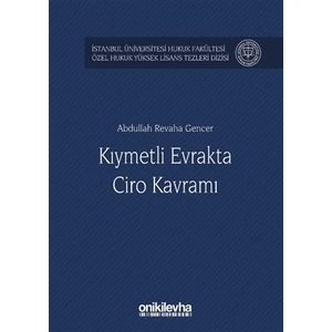 Kıymetli Evrakta Ciro Kavramı - Abdullah Revaha Gencer