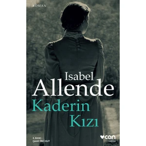 Kaderin Kızı - Isabel Allende