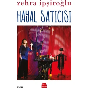 Hayal Satıcısı - Zehra İpşiroğlu