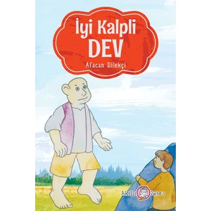 İyi Kalpli Dev - Afacan Dilekçi