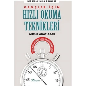 Gençler İçin Hızlı Okuma Teknikleri - Ahmet Akay Azak