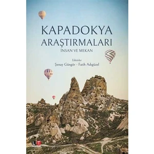 Kapadokya Araştırmaları İnsan Ve Mekan  - Şenay Güngör