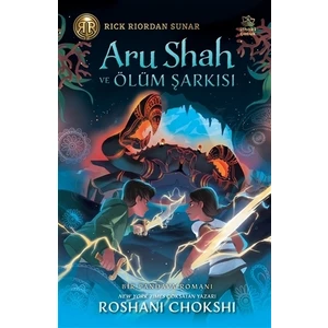 Aru Shah ve Ölüm Şarkısı - Roshani Chokshi