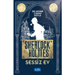 Sessiz Ev - Arthur Conan Doyle