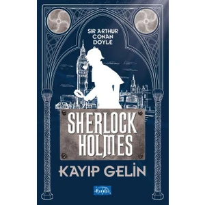 Kayıp Gelin - Arthur Conan Doyle