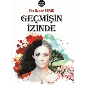 Geçmişin Izinde - Eda Öznur Tapaç