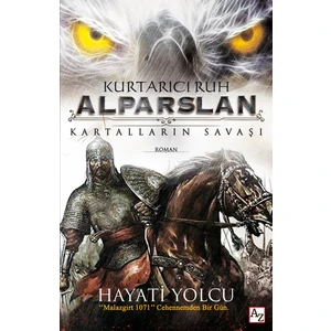 Kurtarıcı Ruh Alparslan - Kartalların Savaşı - Hayati Yolcu