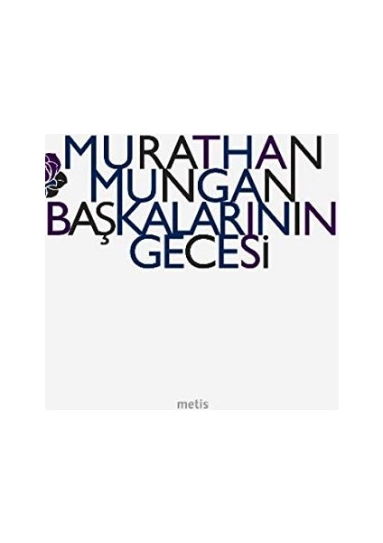 Başkalarının Gecesi - Murathan Mungan