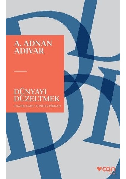 Dünyayı Düzeltmek - A. Adnan Adıvar