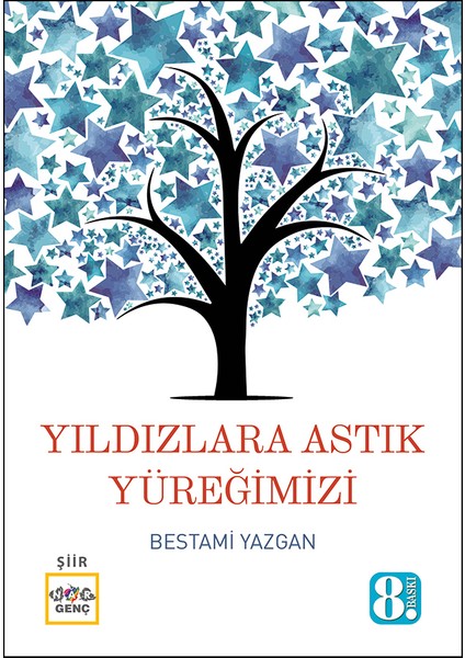 Yıldızlara Astık Yüreğimizi - Bestami Yazgan