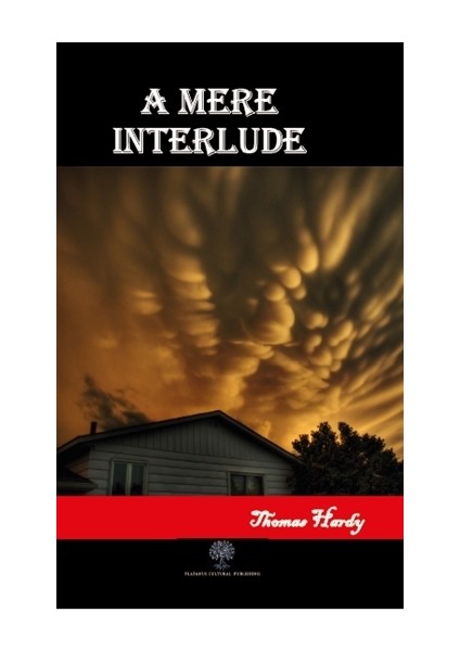 A Mere Interlude - Thomas Hardy