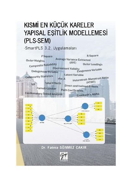 Kısmi En Küçük Kareler Yapısal Eşitlik Modellemesi (Pls-Sem) - Fatma Sönmez Çakır