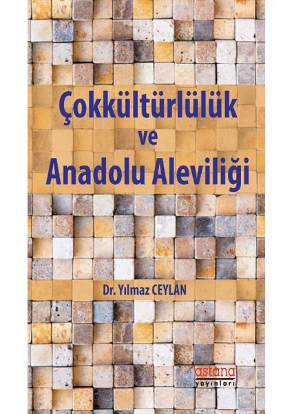 Çokkültürlülük Ve Anadolu Aleviliği - Yılmaz Ceylan