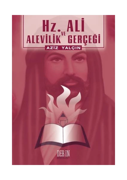 Hz. Ali Ve Alevilik Gerçeği-Aziz Yalçın