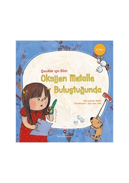 Oksijen Metalle Buluştuğunda - Çocuklar İçin Bilim - Joo Young Moon