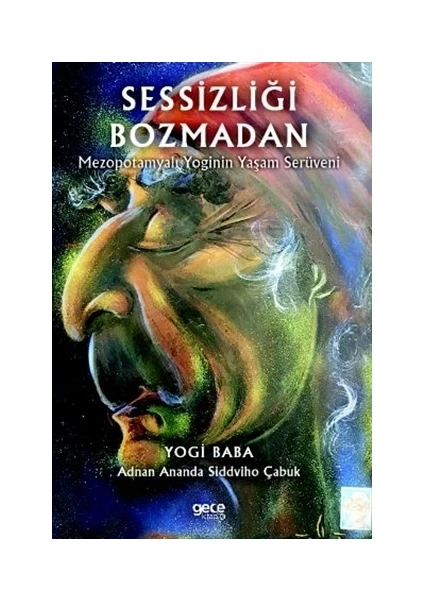 Sessizliği Bozmadan - Yogi Baba