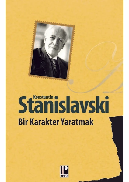 Bir Karakter Yaratmak - Konstantin Stanislavski