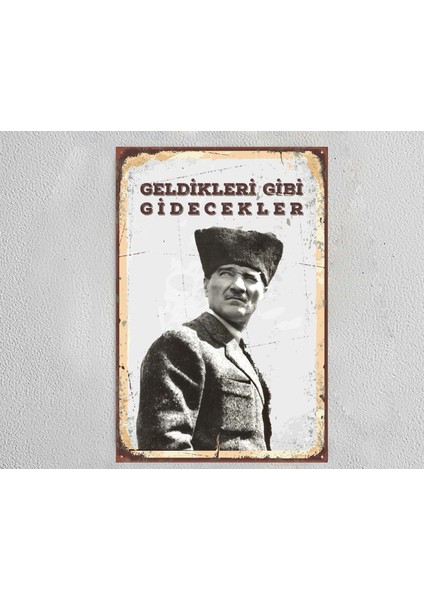 Atatürk Geldikleri Gibi Gidecekler Tablo