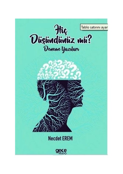 Hiç Düşündünüz Mü? - Necdet Erem