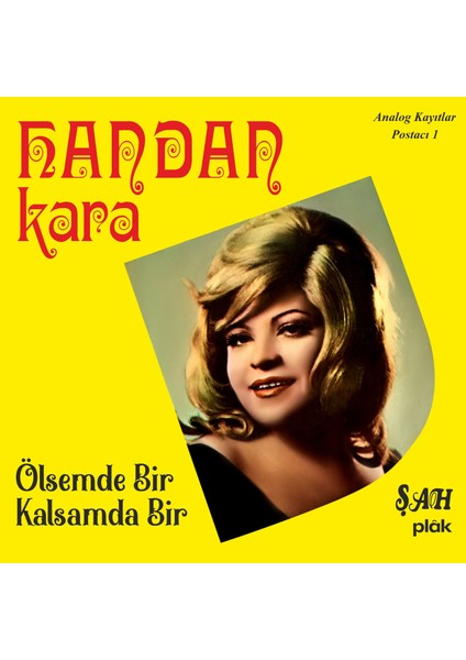 Handan Kara - Ölsem De Bir Kalsam Da Bir - Plak